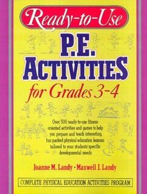 Ready-To-Use P.E. Activities for Grades 3-4 (Ready-To-Use Physical Education Activities for Grades 3-4)