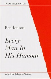 Every Man in His Humour, Second Edition (New Mermaids)