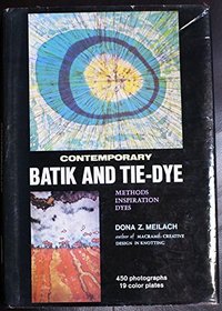 Contemporary Batik and Tie Dye: Methods, Inspiration, Dyes (Crown's arts and crafts series)