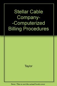 Stellar Cable Company- -Computerized Billing Procedures
