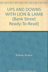 UPS AND DOWNS WITH LION & LAMB (Bank Street Ready-To-Read)