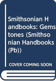 Smithsonian Handbooks: Gemstones (Smithsonian Handbooks (Hardcover))