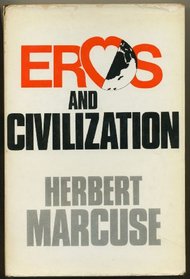 Eros and Civilization: Philosophical Inquiry into Freud