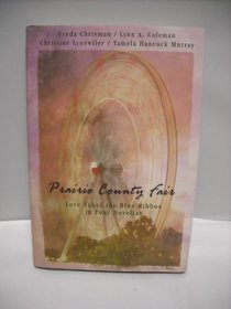 Prairie County Fair: Love Takes the Blue Ribbon in Four Novellas