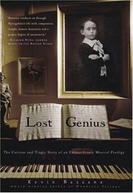 Lost Genius: The Curious and Tragic Story of an Extraordinary Musical Prodigy