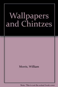 Wallpapers and Chintzes