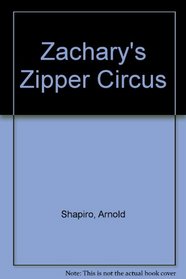 Zachary's Zipper Circus