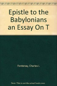 Epistle to the Babylonians an Essay On T