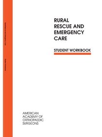 Rural Rescue and Emergency Care Student Workbook