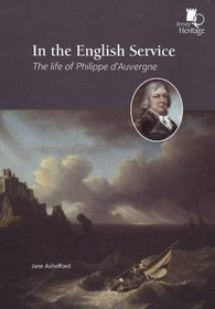 In the English Service: The Life of Philippe D'Auvergne