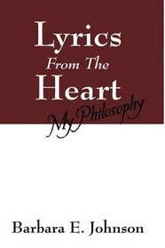 Lyrics From The Heart: My Philosophy