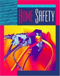 Home Safety (Living Well, Safety)