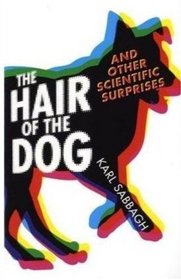 The Hair of the Dog: And Other Scientific Surprises