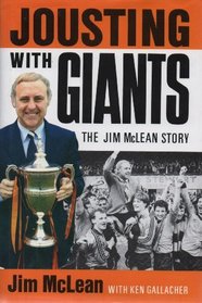 Jousting with Giants: The Jim McLean Story
