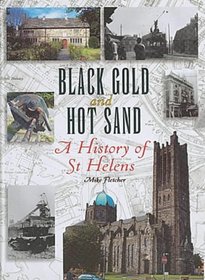 Black Gold and Hot Sand: A History of St.Helens