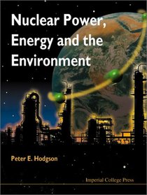 Nuclear Power, Energy and the Environment