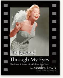 Hollywood Through My Eyes: The Lives & Loves of a Golden Age Siren