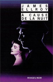 A Cause De La Nuit (French Edition)