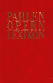 Pahlen Opernlexikon (German Edition)
