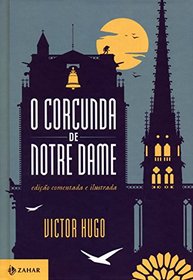 Corcunda de Notre Dame - Ed. Comentada e Ilustrada (Em Portugues do Brasil)