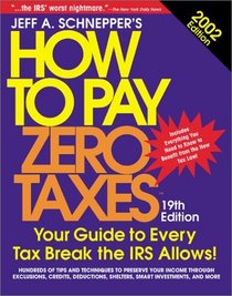 How To Pay Zero Taxes, 2002 Edition