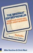 The Beermat Entrepreneur: Turn You Good Idea into a Great Business