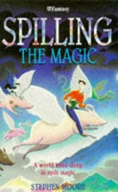 Spilling the Magic (H Fantasy)