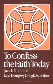 To Confess the Faith Today