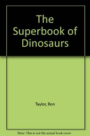 The Superbook of Dinosaurs