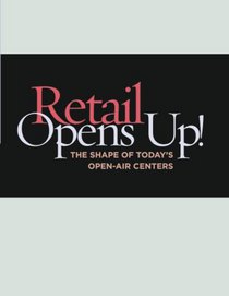 Retail Opens Up!: The Shape of Today's Open-Air Centers