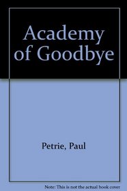 Academy Of Goodbye