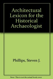 Architectural Lexicon for the Historical Archaeologist
