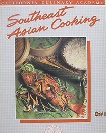 Southeast Asian cooking (California Culinary Academy series)