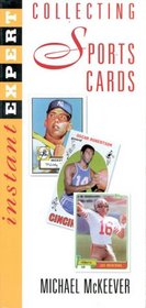 Instant Expert: Collecting Sports Cards (Instant Expert (National Book Network))