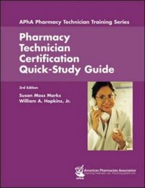 Pharmacy Technician Certification Quick-Study Guide (Apha Pharmacy Technician Training)