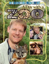 A Day with a Zoo Veterinarian (Reading Rocks!)