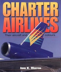 Charter Airlines: Their Aircraft and Colours