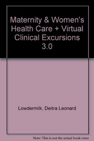 Maternity & Women's Health Care - Text and Virtual Clinical Excursions 3.0 Package