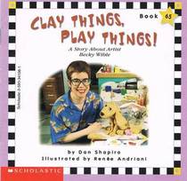 Clay Things, Play Things! (Scholastic Phonics Readers)