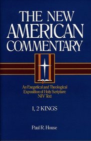 1, 2 Kings/an Exegetical and Theological Exposition of Holy Scripture Niv Text (New American Commentary)