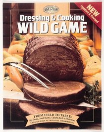 Dressing  Cooking Wild Game (The Complete Hunter)