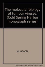 The molecular biology of tumour viruses, (Cold Spring Harbor monograph series)