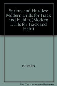 Sprints and Hurdles: Modern Drills for Track and Field: 3 (Modern Drills for Track and Field)