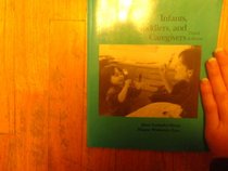 Infants, Toddlers, and Caregivers