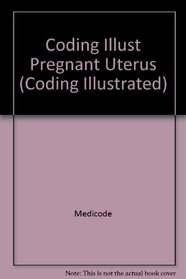 Coding Illust Pregnant Uterus (Coding Illustrated)