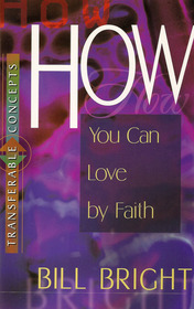 How You Can Love by Faith (Transferable Concepts (Paperback)) (Transferable Concepts)