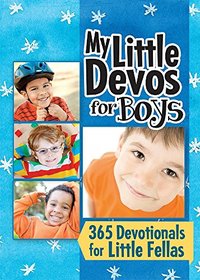 My Little Devos for Boys: 365 Devotionals for Little Fellas