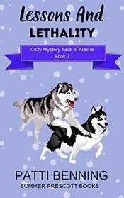 Lessons and Lethality (Cozy Mystery Tails of Alaska)