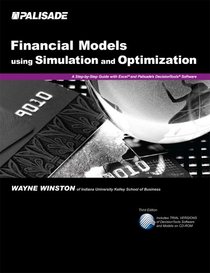 Financial Models Using Simulation and Optimization: A Step-By-Step Guide with Excel and Palisade's DecisionTools Software