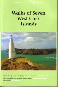Walks of Seven West Cork Islands (Damien Enright West Cork Walks)